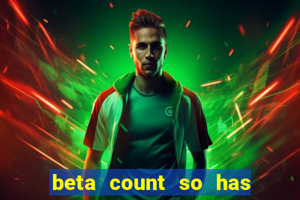 beta count so has changed pt br